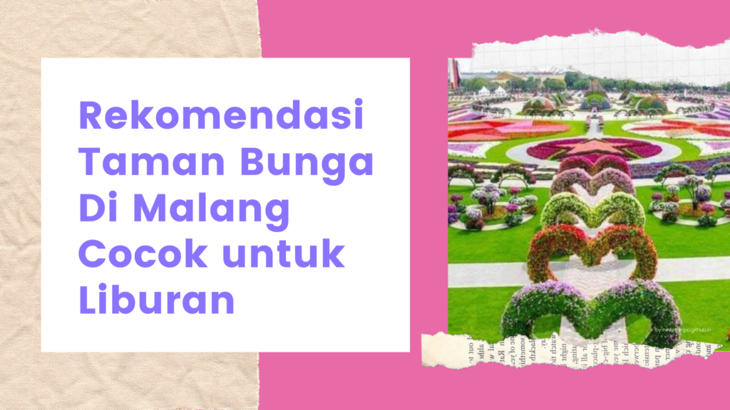 Rekomendasi Taman Bunga Di Malang